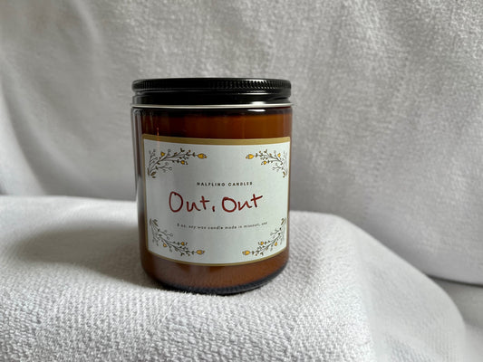 Out, Out - Soy Candle